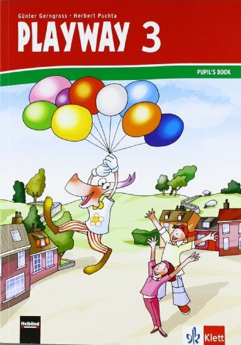 Playway 3. Ab Klasse 3. Ausgabe für Schleswig-Holstein, Hamburg, Niedersachsen, Bremen, Hessen, Berlin, Brandenburg, Mecklenburg-Vorpommern, ... Für den Beginn ab Klasse 3. Ausgabe ab 2007)