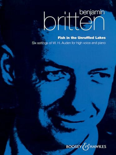Fish in the Unruffled Lakes: 6 Auden Settings. hohe Singstimme und Klavier. hoch.