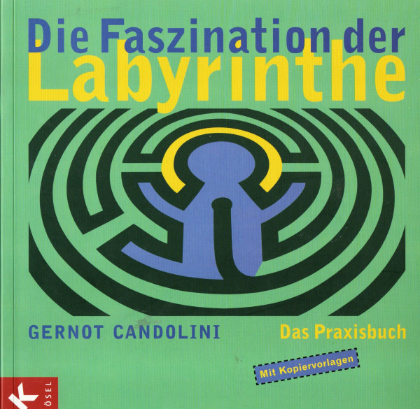Die Faszination der Labyrinthe: Das Praxisbuch. Mit Kopiervorlagen