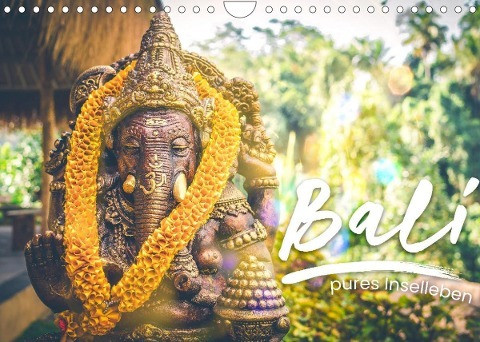 Bali - pures Inselleben (Wandkalender 2022 DIN A4 quer)