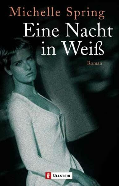 Eine Nacht in Weiss (Ullstein Belletristik)