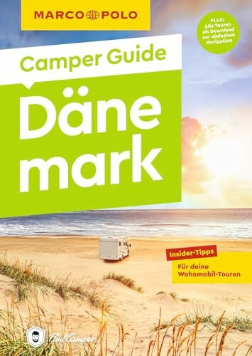 MARCO POLO Camper Guide Dänemark: Insider-Tipps für deine Wohnmobil-Touren