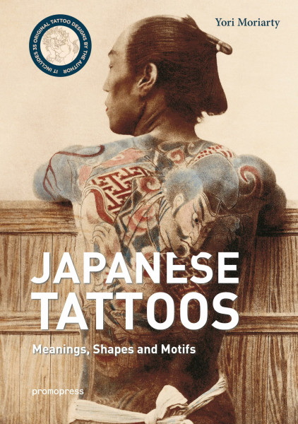 Japanese Tattoos: Meanings, Shapes, and Motifs (Promopress)