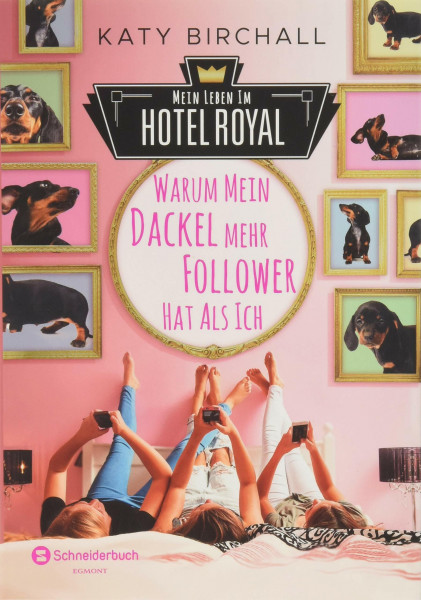 Mein Leben im Hotel Royal - Warum mein Dackel mehr Follower hat als ich