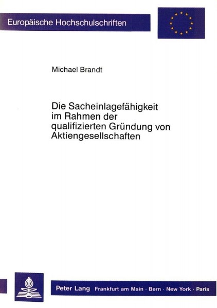 Die Sacheinlagefähigkeit im Rahmen der qualifizierten Gründung von Aktiengesellschaften