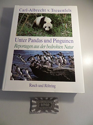 Unter Pandas und Pinguinen. Meine Reisen zu den Tieren