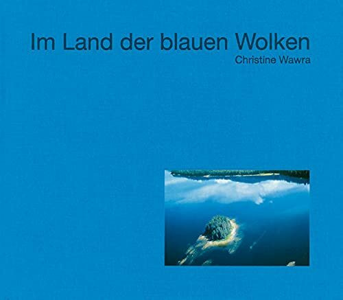 Im Land der blauen Wolken: Bildband