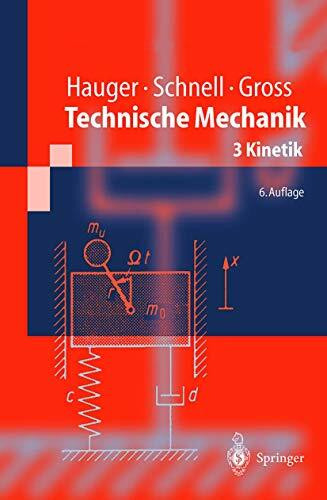 Technische Mechanik: Band 3: Kinetik (Springer-Lehrbuch)