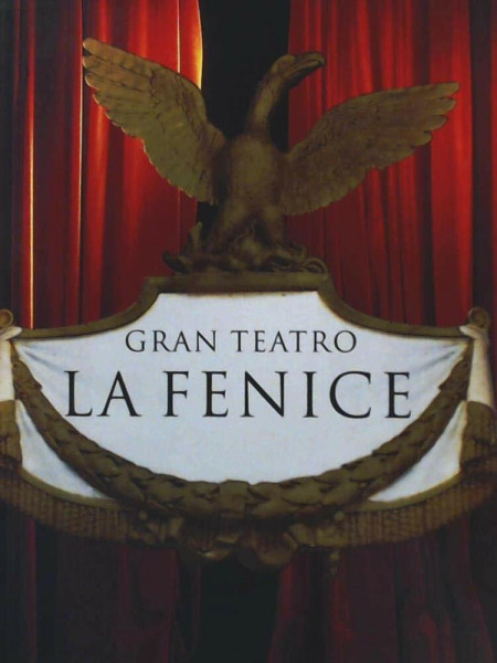 La Fenice: Die Chronik des venetianischen Opernhauses