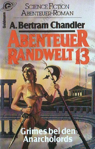 Abenteuer Randwelt XIII. Grimes bei den Anarcholords. ( Science Fiction Abenteuer- Roman).