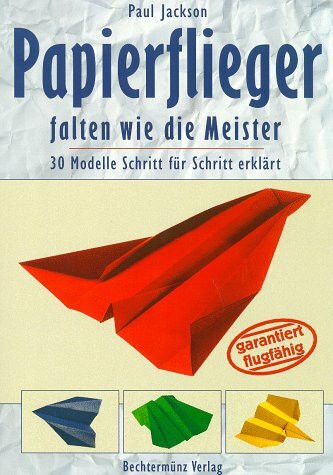 Papierflieger falten wie die Meister