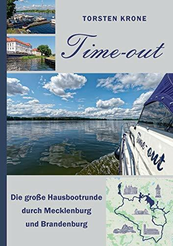 Time-out: Die große Hausbootrunde durch Mecklenburg und Brandenburg