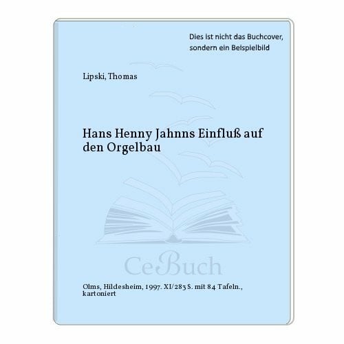 Hans Henny Jahnns Einfluss auf den Orgelbau (Studien und Materialien zur Musikwissenschaft)