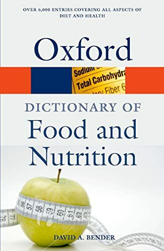 A Dictionary of Food and Nutrition (Oxford Paperback Reference)