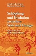 Schöpfung und Evolution - zwischen Sein und Design