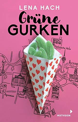 Grüne Gurken: Das Leben als Teenie in Berlin – Liebe, Lachen und lauter Chaos – Ein Coming-of-Age-Roman ab 12 Jahren