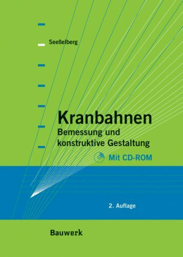 Kranbahnen: Bemessung und konstruktive Gestaltung