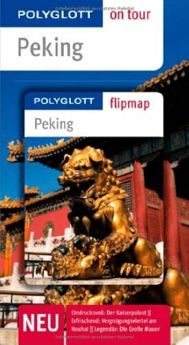 Peking - Buch mit flipmap: Polyglott on tour Reiseführer