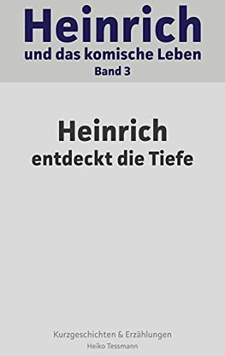 Heinrich und das komische Leben