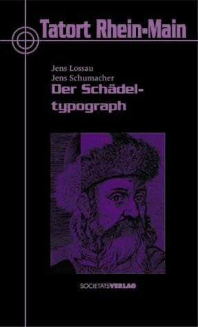 Der Schädeltypograph: Der Gutenberg-Krimi