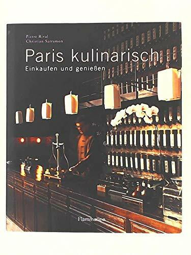 Paris kulinarisch: Einkaufen und geniessen