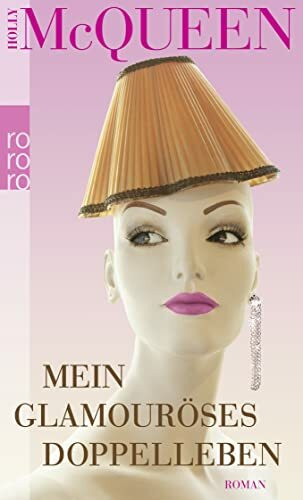 Mein glamouröses Doppelleben: Roman. Deutsche Erstausgabe