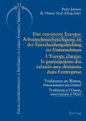 Das erweiterte Europa: Arbeitnehmerbeteiligung an der Entscheidungsfindung im Unternehmen. L'Europe