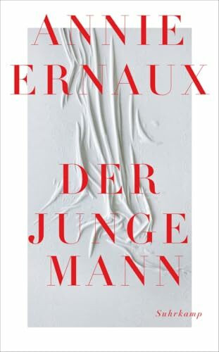 Der junge Mann: Über die triumphale Überwindung einer lebenslangen Scham