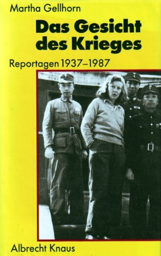 Das Gesicht des Krieges: Reportagen 1937-1987