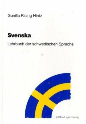 Svenska. Lehrbuch der schwedischen Sprache