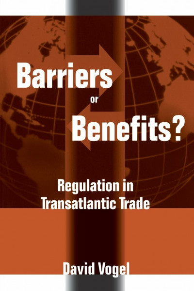 Barriers or Benefits?: Regulation in Transatlantic Trade