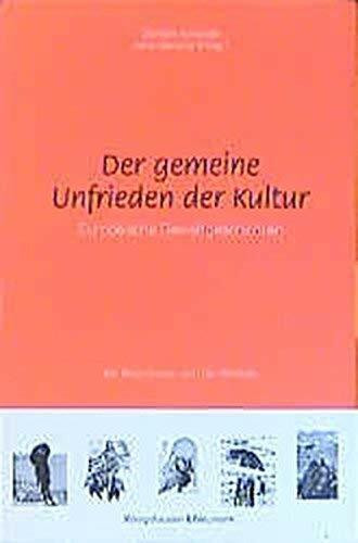 Der Gemeine Unfrieden der Kultur: Europäische Gewaltgeschichten