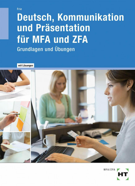 Lösungen Arbeitsheft: Deutsch, Kommunikation und Präsentation für MFA und ZFA