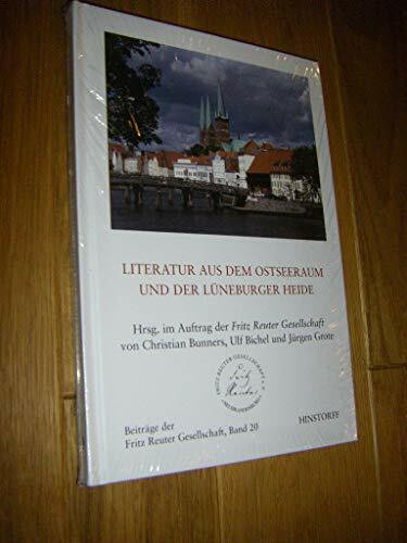 Beiträge der Fritz Reuter Gesellschaft, Band 20: Literatur aus dem Ostseeraum und der Lüneburger Heide