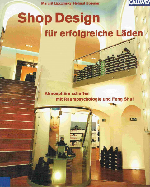 Shop-Design für erfolgreiche Läden: Atmosphäre schaffen mit Raumpsychologie und Feng Shui