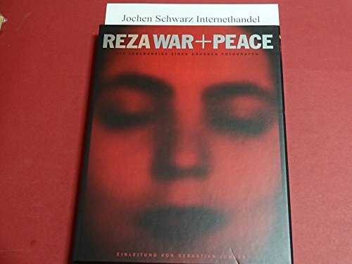 REZA - War + Peace: Die Lebensreise eines großen Fotografen