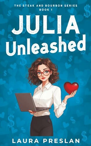 Julia Unleashed (The Steak and Bourbon Series, Band 1)
