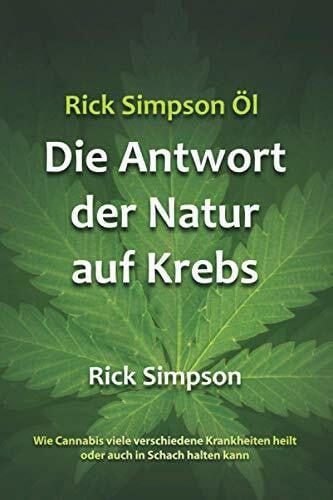 Rick Simpson Öl - Die Antwort der Natur auf Krebs