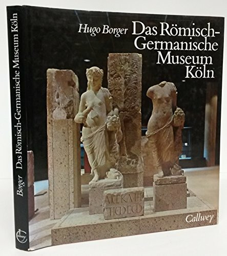 Das Römisch-Germanische Museum Köln