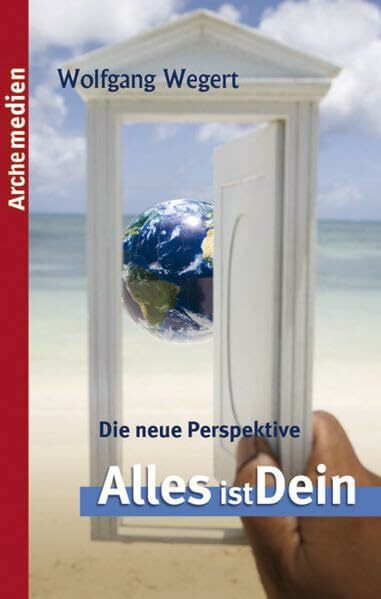 Die neue Perspektive: Alles ist Dein