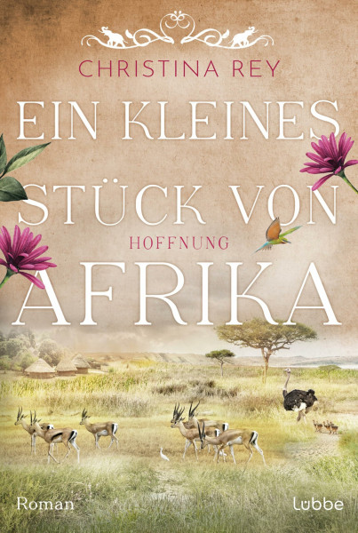 Ein kleines Stück von Afrika - Hoffnung: Roman. Eine packende Geschichte um das Schicksal einer Familie und eines Tierreservats in Kenia (Das endlose Land, Band 2)