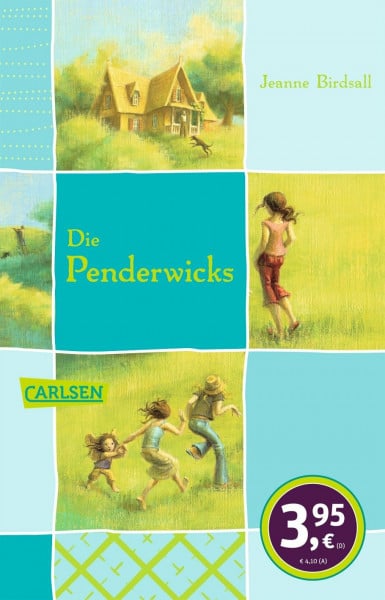 Die Penderwicks, Band 1: Die Penderwicks: Eine Sommergeschichte mit vier Schwestern, zwei Kanninchen und einem sehr interessanten Jungen