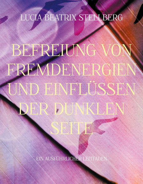 Befreiung von Fremdenergien und Einflüssen der dunklen Seite: Ein ausführlicher Leitfaden