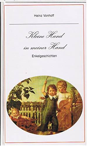 Kleine Hand in meiner Hand - Enkelgeschichten