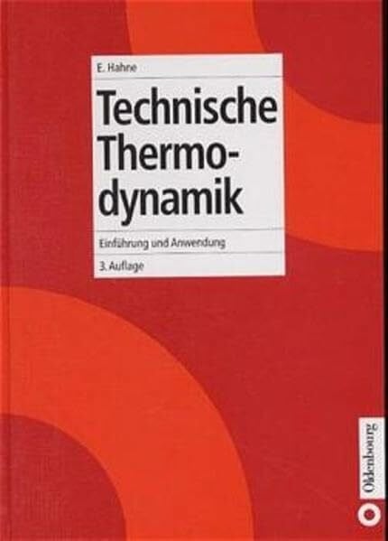 Technische Thermodynamik: Einführung und Anwendung