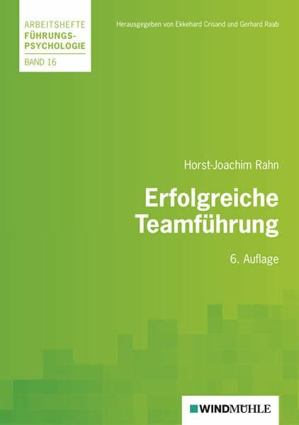 Erfolgreiche Teamführung (Arbeitshefte Führungspsychologie)