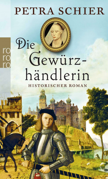 Die Gewürzhändlerin: Historischer Roman (Kreuz-Trilogie, Band 2)
