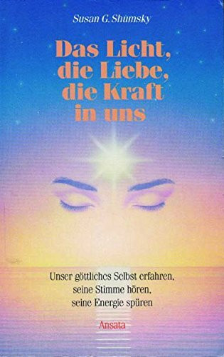 Das Licht, die Liebe, die Kraft in uns. Unser göttliches Selbst erfahren, seine Stimme hören, seine Energie spüren.