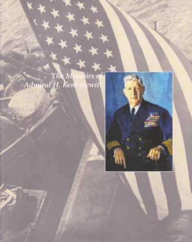 The Memoirs of Admiral H. Kent Hewitt