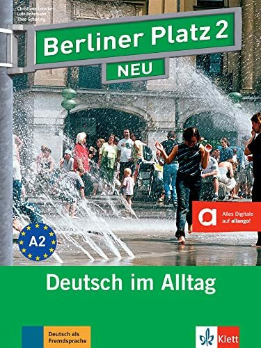 Berliner Platz 2 NEU: Deutsch im Alltag. Lehr- und Arbeitsbuch mit 2 Audio-CDs zum Arbeitsbuchteil: Deutsch im Alltag. Lehr- und Arbeitsbuch mit ... Digitale auf allango! (Berliner Platz NEU)